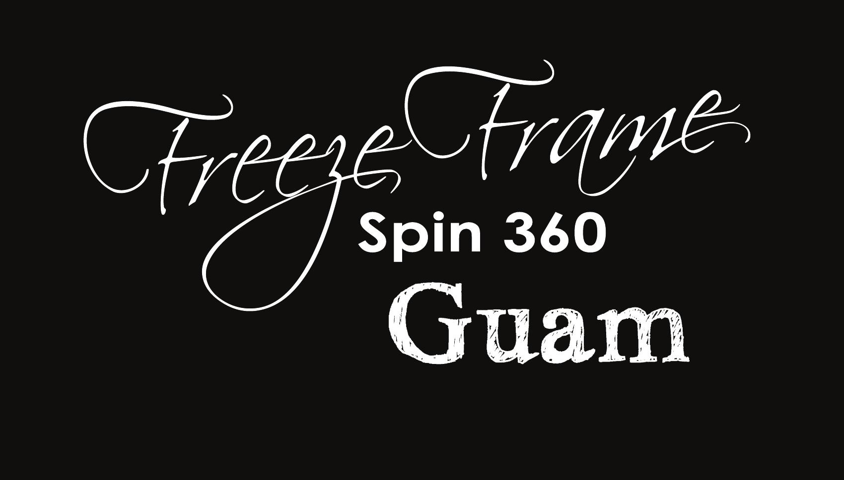 Freeze Frame Spin 360 Guam